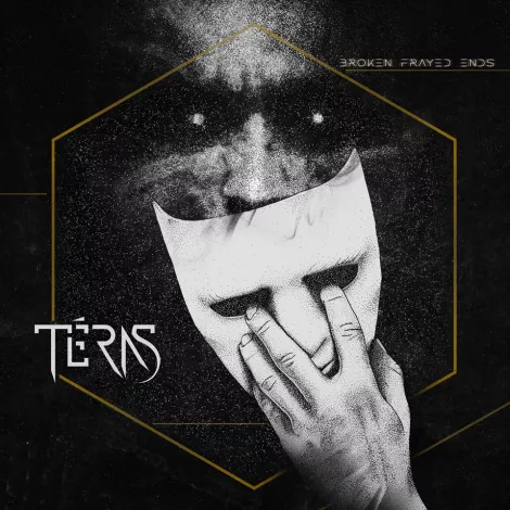 Téras - Broken Frayed Ends 