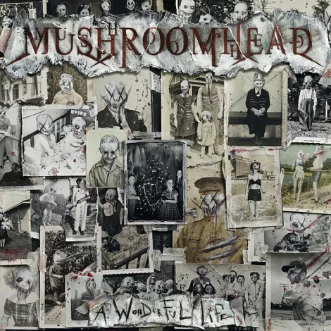 Mushroomhead-A-Wonderful-Life