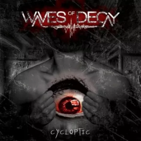 Waves of Decay - Cycloptic hoes