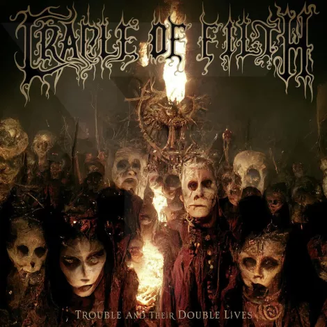Trouble And Their Double LIVES cradle of filth.jpg