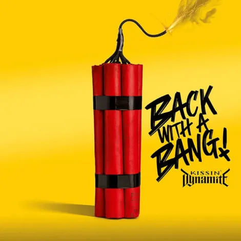 Kissin Dynamite - Back With A Bang album
