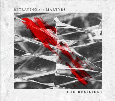 Betraying The Martyrs The Resilient albumartwork
