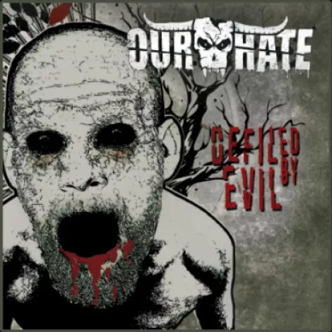 Our Hate - Defiled By Evil hoes