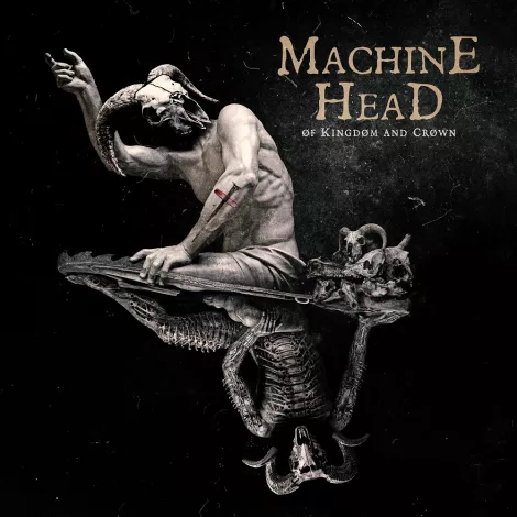 Machine Head - Of Kingdom And Crown album hoes