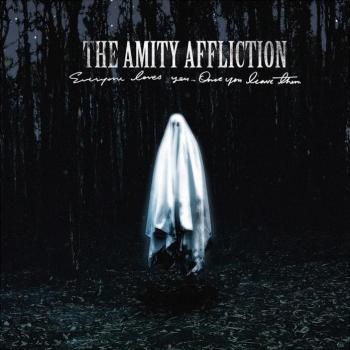 The Amity Affliction - Everyone Loves You… Once You Leave Them hoes